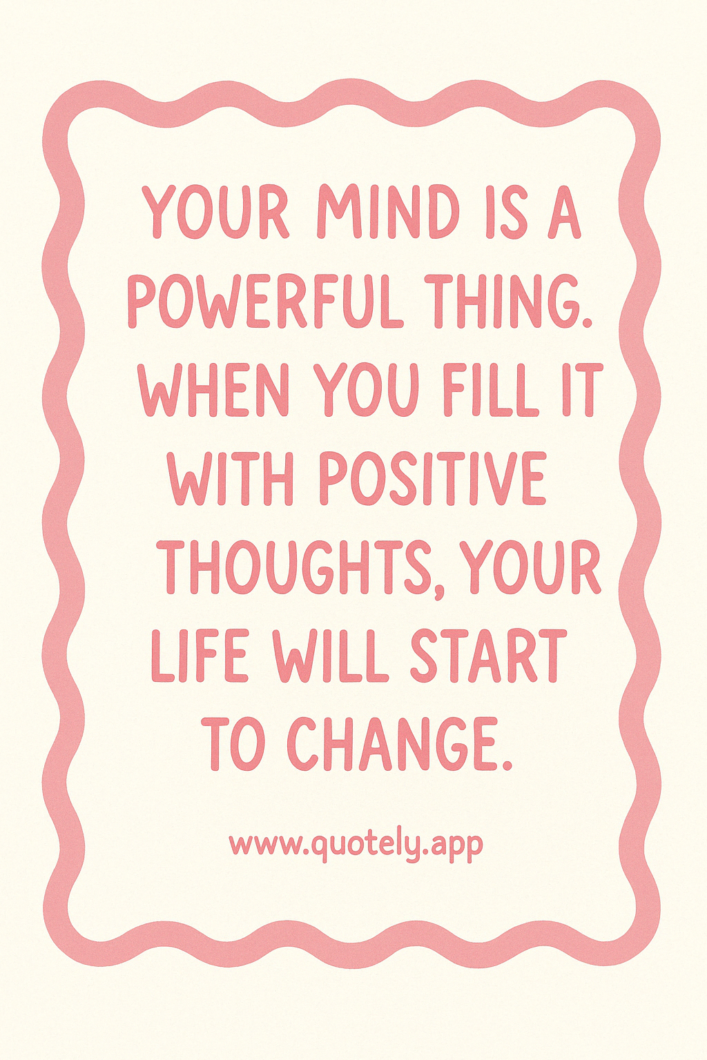 Positive Thoughts, Positive Life