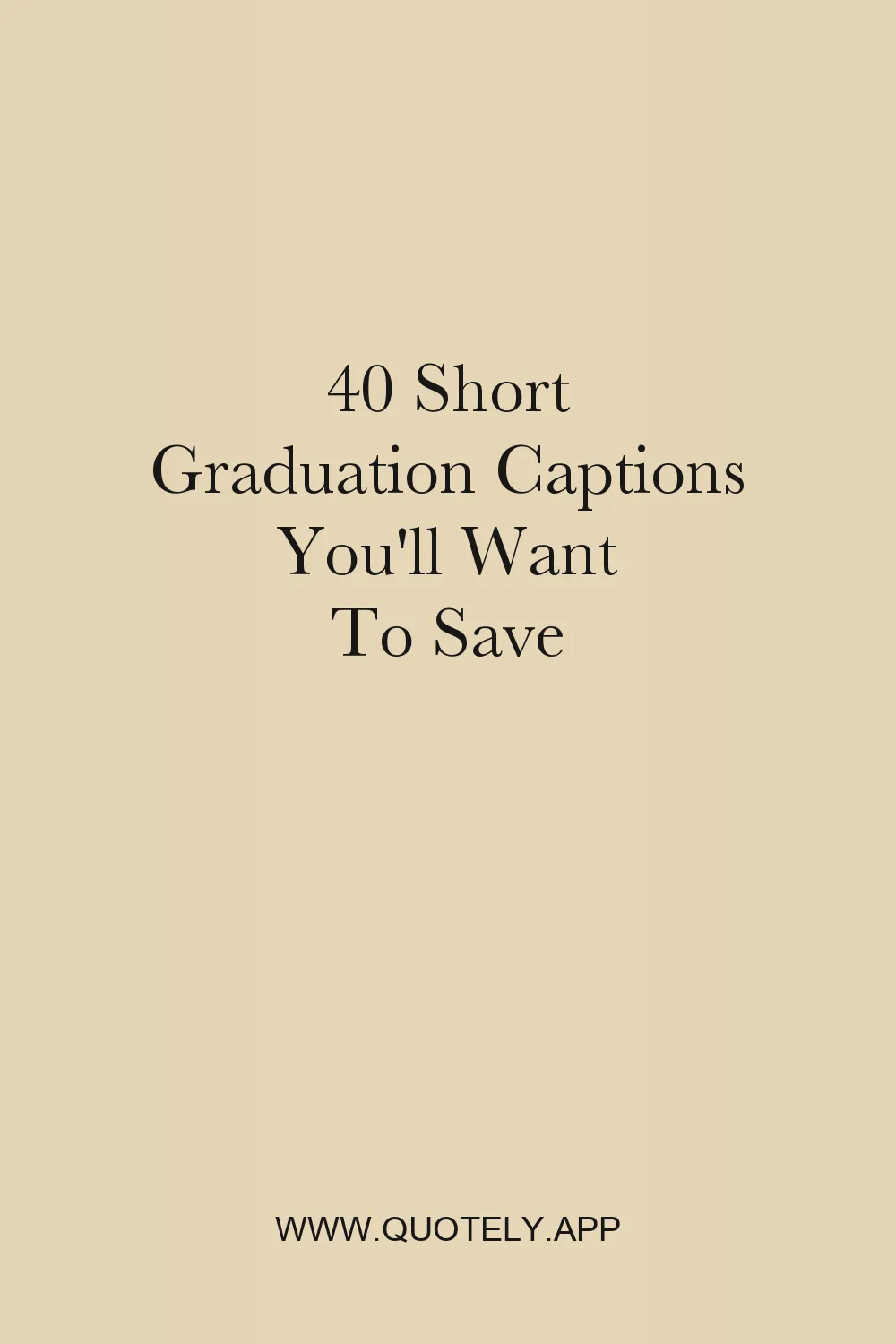 Short Graduation Captions You'll Want To Save