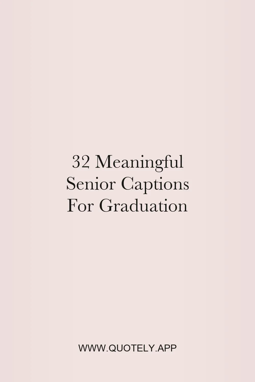 Meaningful Senior Captions For Graduation