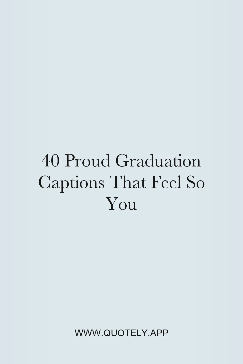 Proud Graduation Captions That Feel So You