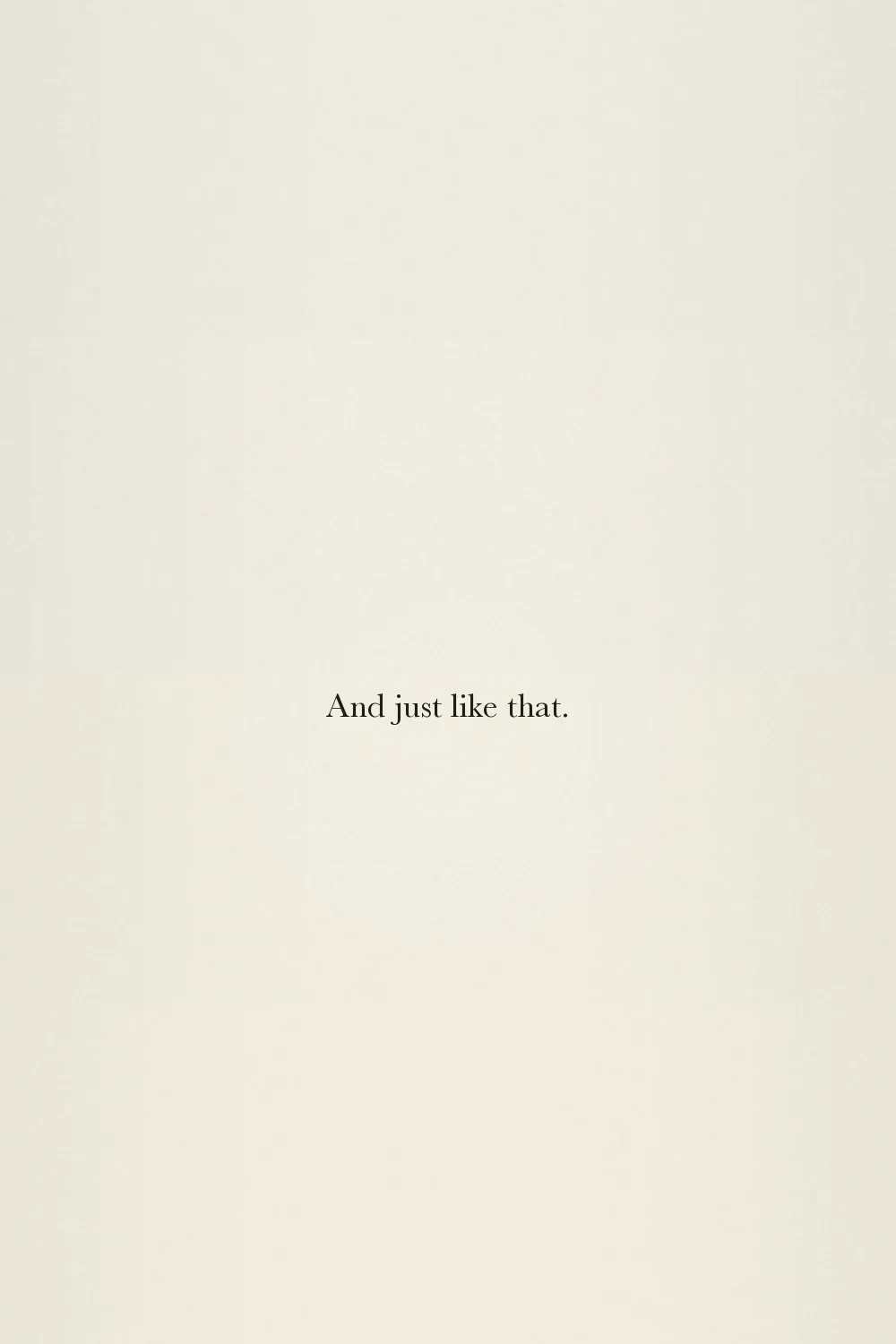 And just like that.