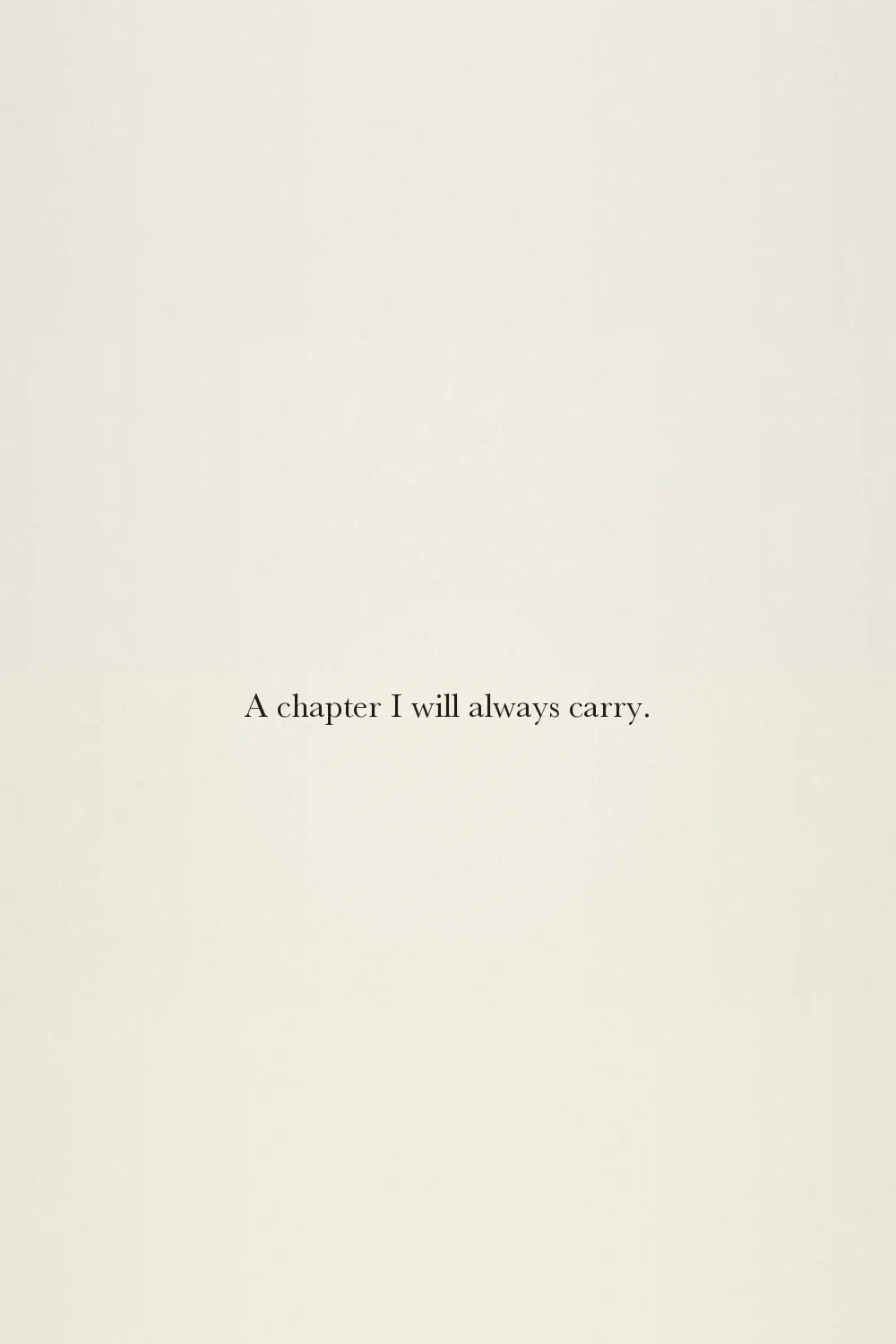 A chapter I will always carry.