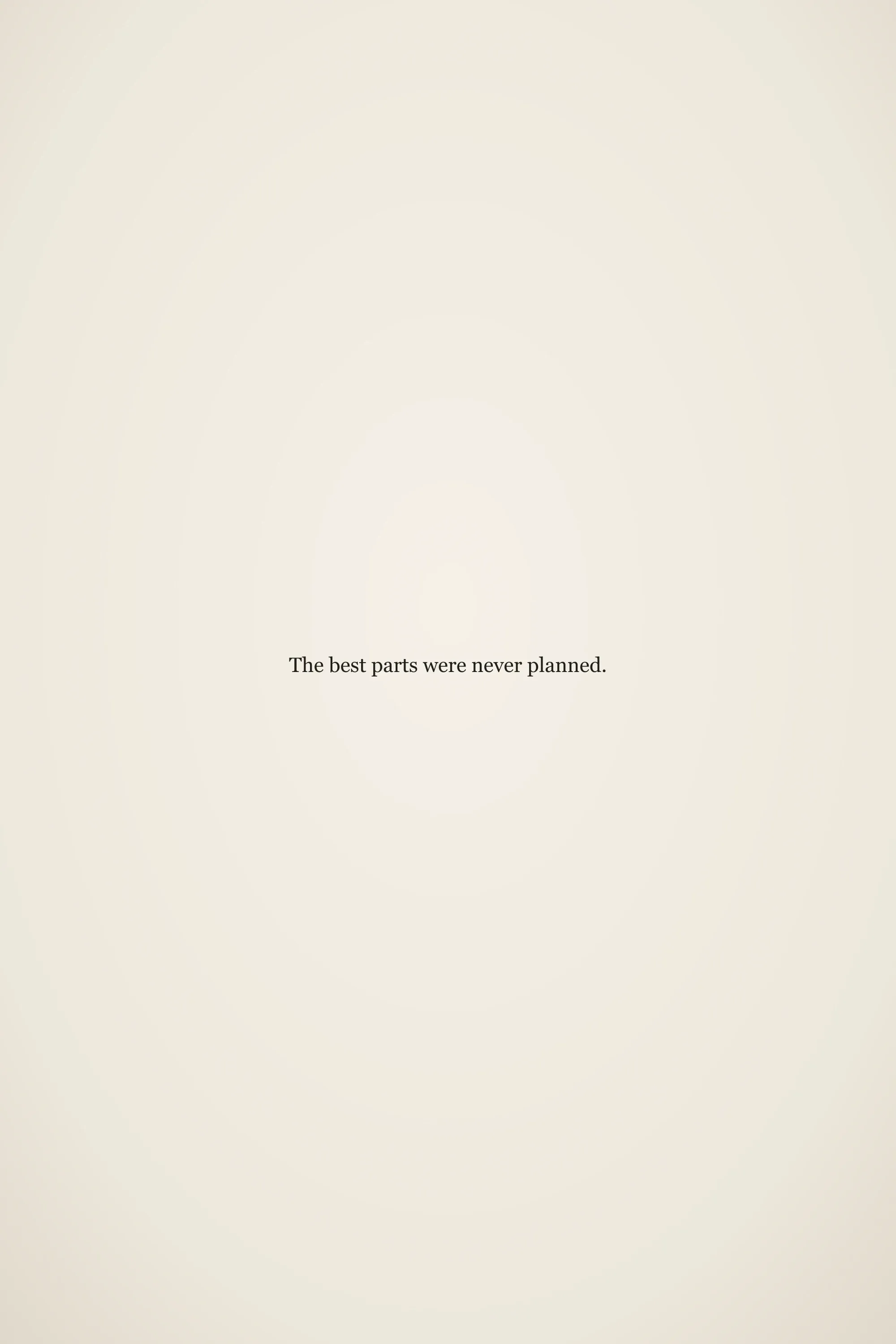Short meaningful senior quote: The best parts were never planned.